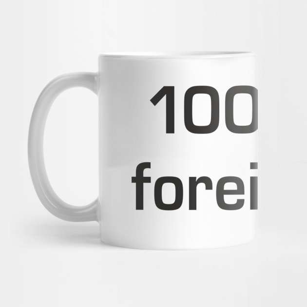 100% foreign by goatboyjr